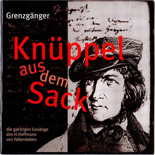 Die Grenzgänge: Knüppel aus dem Sack